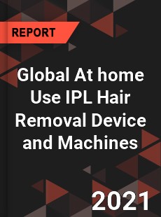 Global At home Use IPL Hair Removal Device and Machines Market