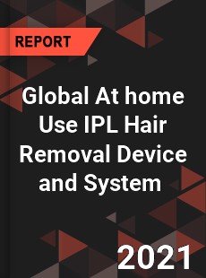 Global At home Use IPL Hair Removal Device and System Market