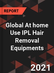 Global At home Use IPL Hair Removal Equipments Market