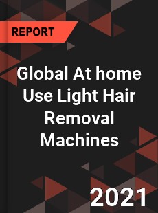 Global At home Use Light Hair Removal Machines Market