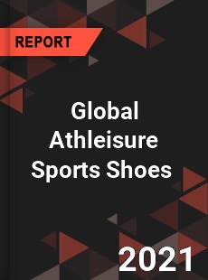 Global Athleisure Sports Shoes Market