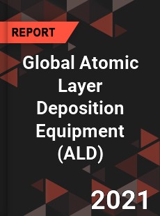 Global Atomic Layer Deposition Equipment Market