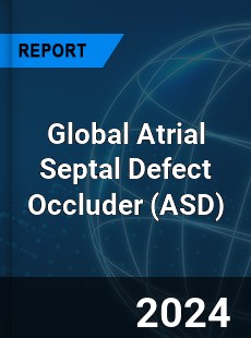 Global Atrial Septal Defect Occluder Industry