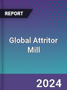 Global Attritor Mill Industry