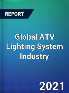 Global ATV Lighting System Industry