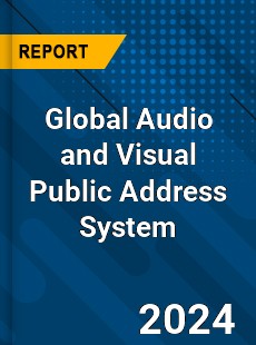 Global Audio and Visual Public Address System Industry