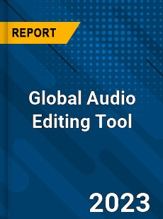 Global Audio Editing Tool Industry