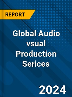 Global Audio vsual Production Serices Industry