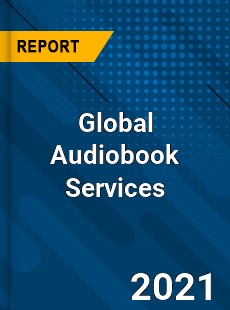 Global Audiobook Services Market