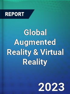 Global Augmented Reality amp Virtual Reality Market