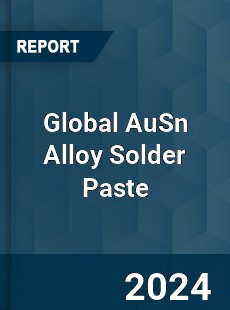 Global AuSn Alloy Solder Paste Industry