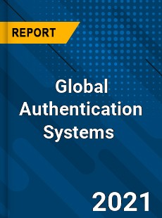 Global Authentication Systems Market