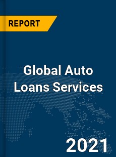 Global Auto Loans Services Market