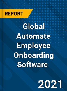 Global Automate Employee Onboarding Software Market