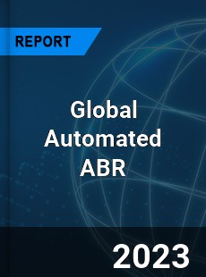 Global Automated ABR Industry