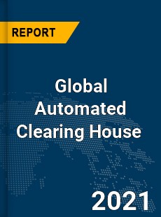 Global Automated Clearing House Market