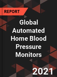 Global Automated Home Blood Pressure Monitors Market