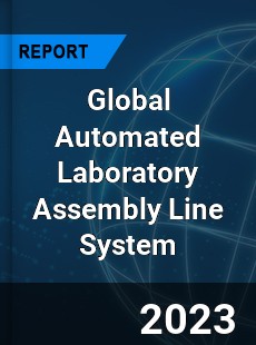 Global Automated Laboratory Assembly Line System Industry