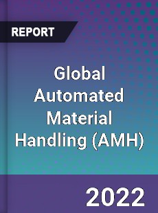 Global Automated Material Handling Market