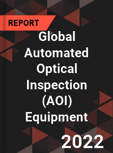 Global Automated Optical Inspection Equipment Market