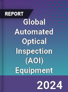 Global Automated Optical Inspection Equipment Market