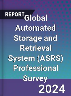 Global Automated Storage and Retrieval System Professional Survey Report