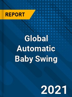 Global Automatic Baby Swing Market