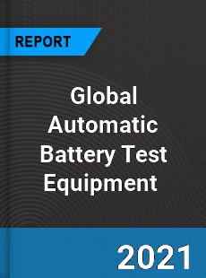 Global Automatic Battery Test Equipment Market