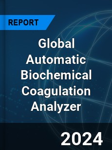 Global Automatic Biochemical Coagulation Analyzer Industry