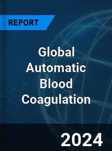 Global Automatic Blood Coagulation Analysis