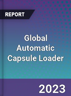 Global Automatic Capsule Loader Industry