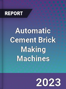 Global Automatic Cement Brick Making Machines Market