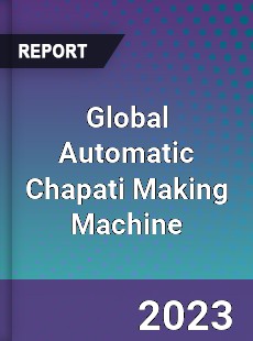 Global Automatic Chapati Making Machine Industry