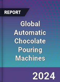 Global Automatic Chocolate Pouring Machines Industry