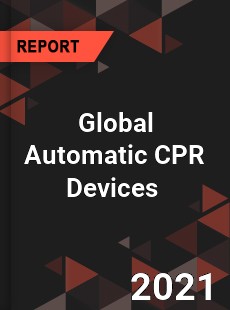 Global Automatic CPR Devices Market