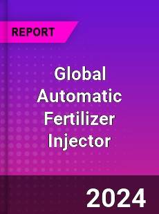 Global Automatic Fertilizer Injector Industry