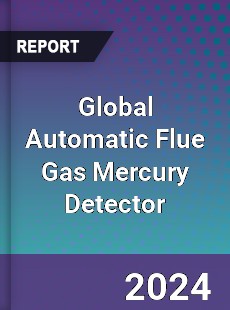 Global Automatic Flue Gas Mercury Detector Industry