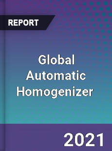 Global Automatic Homogenizer Market