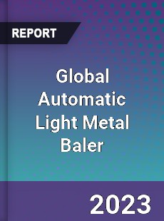 Global Automatic Light Metal Baler Industry