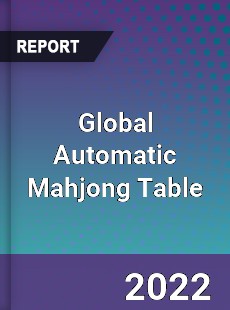 Global Automatic Mahjong Table Market