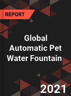 Global Automatic Pet Water Fountain Market