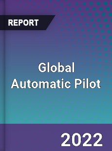 Global Automatic Pilot Market