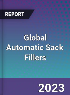 Global Automatic Sack Fillers Market