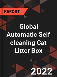 Global Automatic Self cleaning Cat Litter Box Market