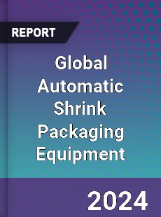 Global Automatic Shrink Packaging Equipment Industry