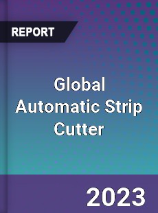 Global Automatic Strip Cutter Industry