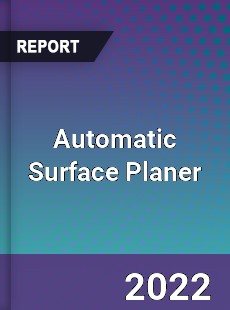 Global Automatic Surface Planer Market