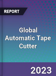 Global Automatic Tape Cutter Industry