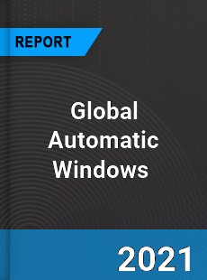 Global Automatic Windows Market