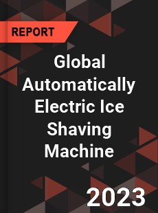 Global Automatically Electric Ice Shaving Machine Industry